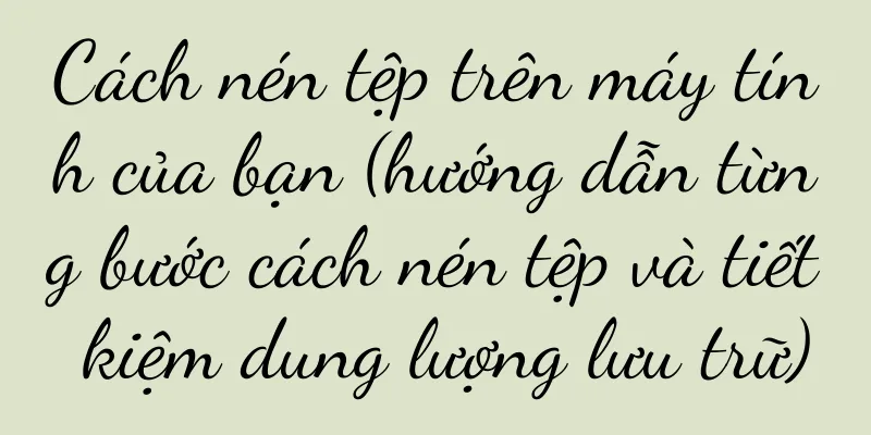 Cách nén tệp trên máy tính của bạn (hướng dẫn từng bước cách nén tệp và tiết kiệm dung lượng lưu trữ)