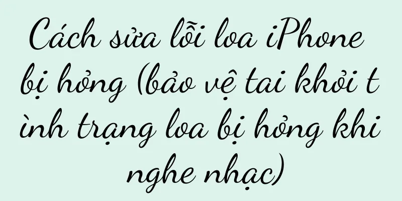 Cách sửa lỗi loa iPhone bị hỏng (bảo vệ tai khỏi tình trạng loa bị hỏng khi nghe nhạc)