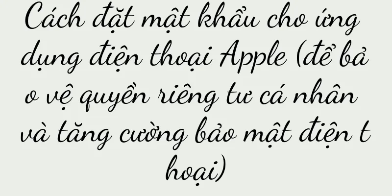 Cách đặt mật khẩu cho ứng dụng điện thoại Apple (để bảo vệ quyền riêng tư cá nhân và tăng cường bảo mật điện thoại)
