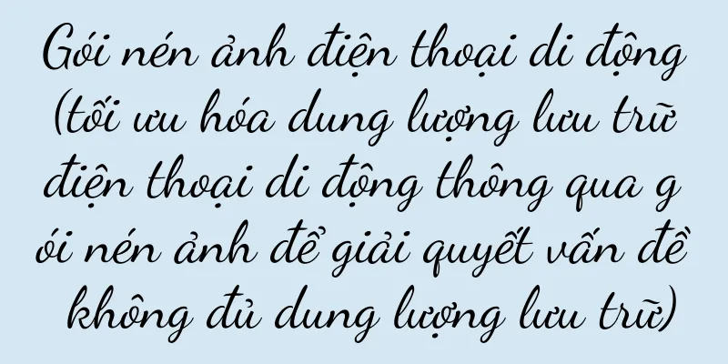 Gói nén ảnh điện thoại di động (tối ưu hóa dung lượng lưu trữ điện thoại di động thông qua gói nén ảnh để giải quyết vấn đề không đủ dung lượng lưu trữ)