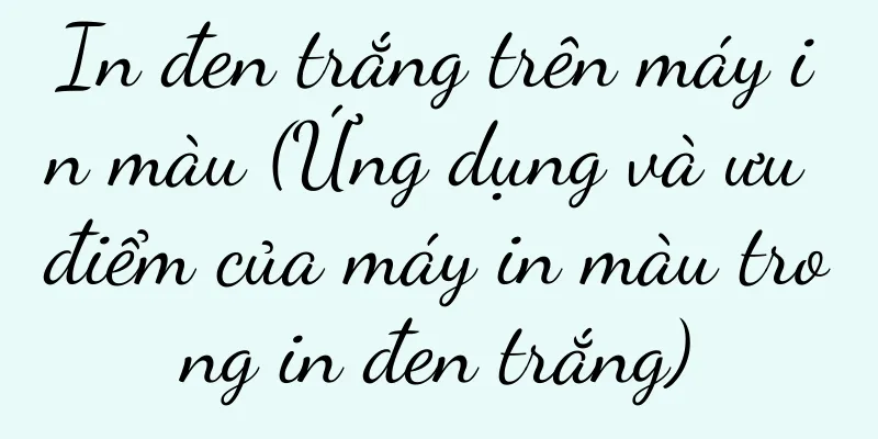 In đen trắng trên máy in màu (Ứng dụng và ưu điểm của máy in màu trong in đen trắng)