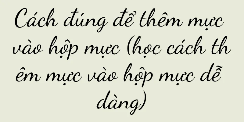 Cách đúng để thêm mực vào hộp mực (học cách thêm mực vào hộp mực dễ dàng)