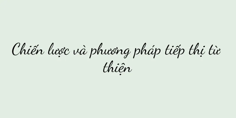 Chiến lược và phương pháp tiếp thị từ thiện