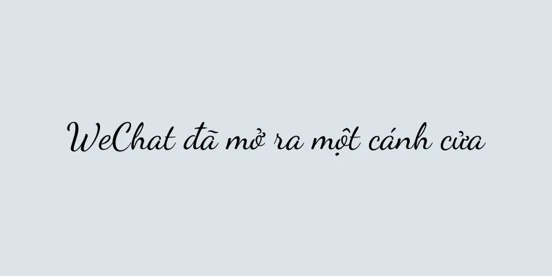 WeChat đã mở ra một cánh cửa