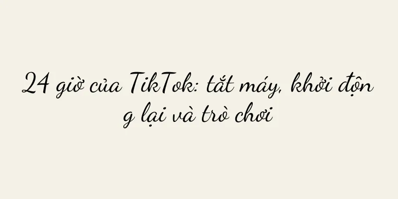 24 giờ của TikTok: tắt máy, khởi động lại và trò chơi