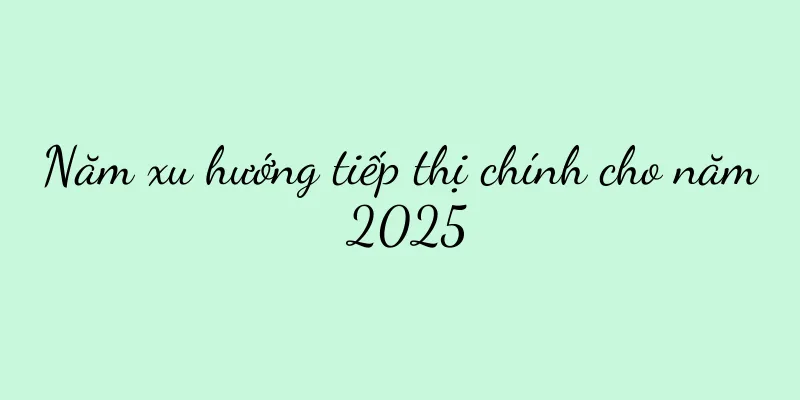 Năm xu hướng tiếp thị chính cho năm 2025