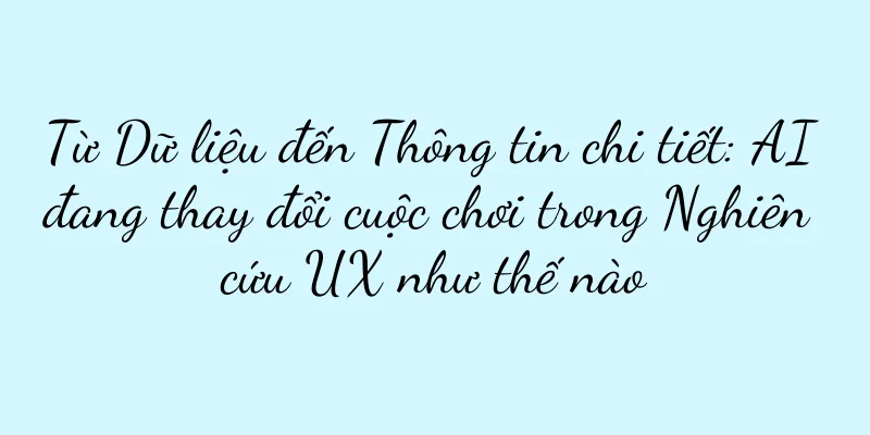 Từ Dữ liệu đến Thông tin chi tiết: AI đang thay đổi cuộc chơi trong Nghiên cứu UX như thế nào
