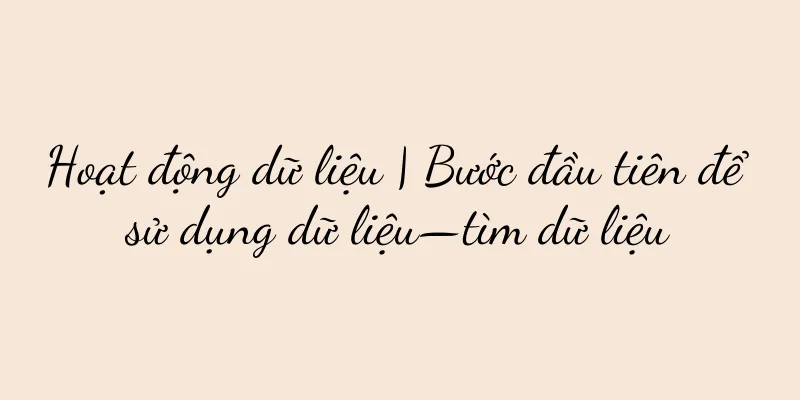Hoạt động dữ liệu | Bước đầu tiên để sử dụng dữ liệu—tìm dữ liệu