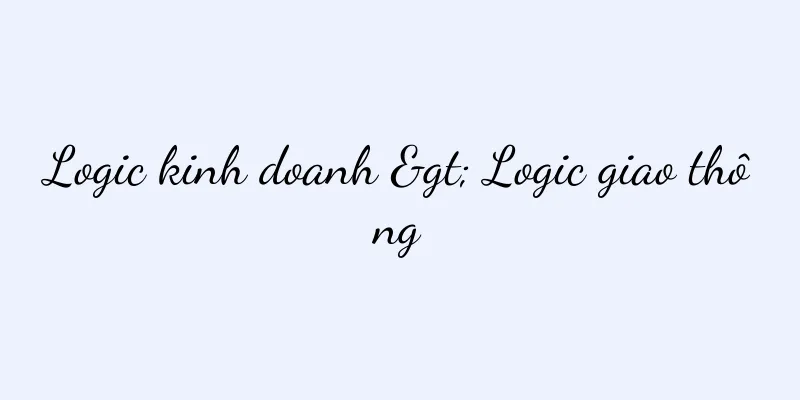 Logic kinh doanh > Logic giao thông