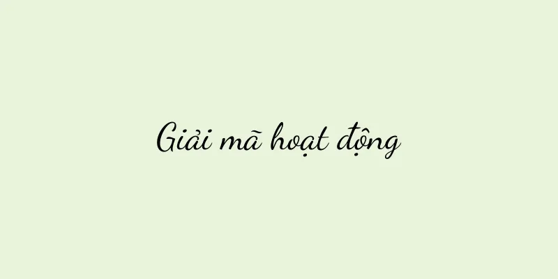 Giải mã hoạt động
