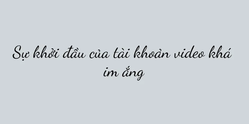 Sự khởi đầu của tài khoản video khá im ắng