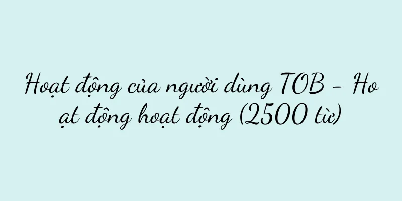 Hoạt động của người dùng TOB - Hoạt động hoạt động (2500 từ)