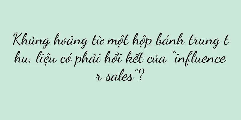 Khủng hoảng từ một hộp bánh trung thu, liệu có phải hồi kết của “influencer sales”?