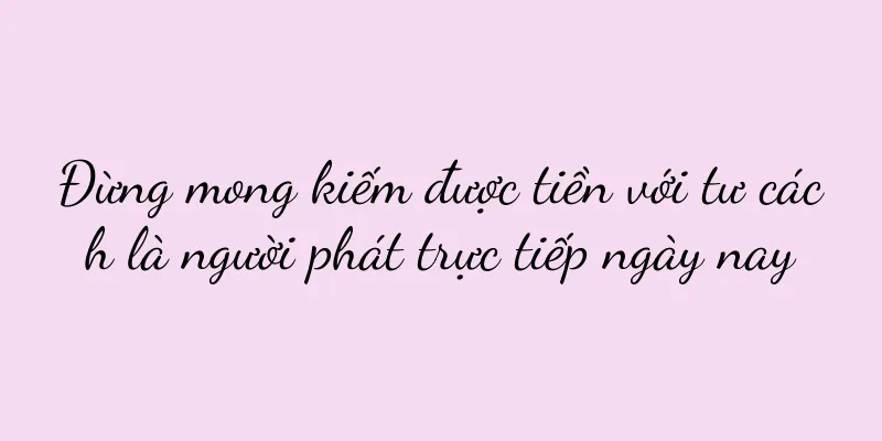 Đừng mong kiếm được tiền với tư cách là người phát trực tiếp ngày nay