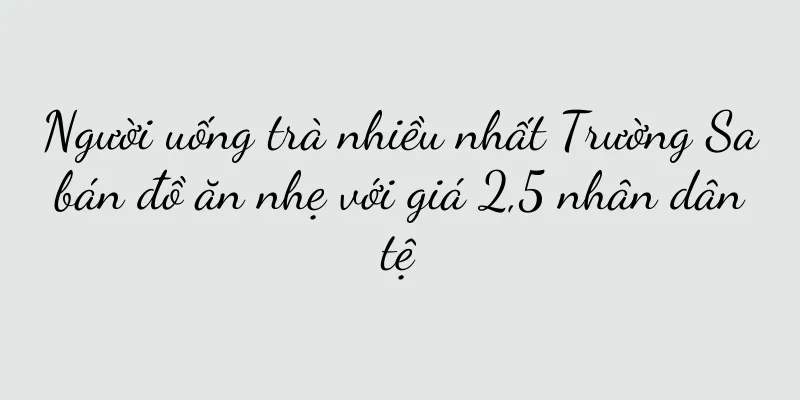Người uống trà nhiều nhất Trường Sa bán đồ ăn nhẹ với giá 2,5 nhân dân tệ