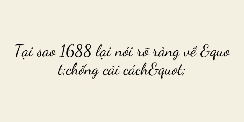 Tại sao 1688 lại nói rõ ràng về "chống cải cách"