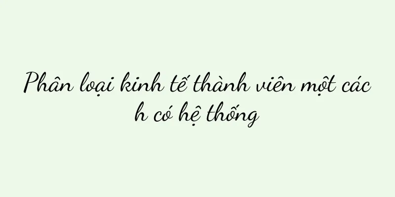 Phân loại kinh tế thành viên một cách có hệ thống