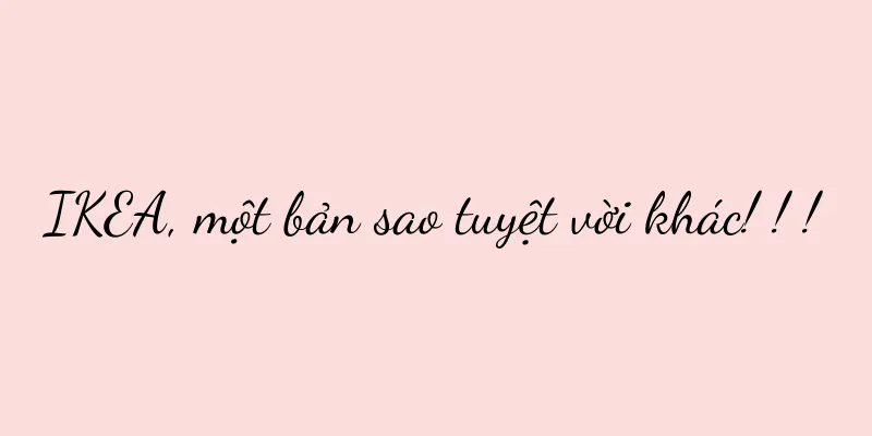 IKEA, một bản sao tuyệt vời khác! ! !