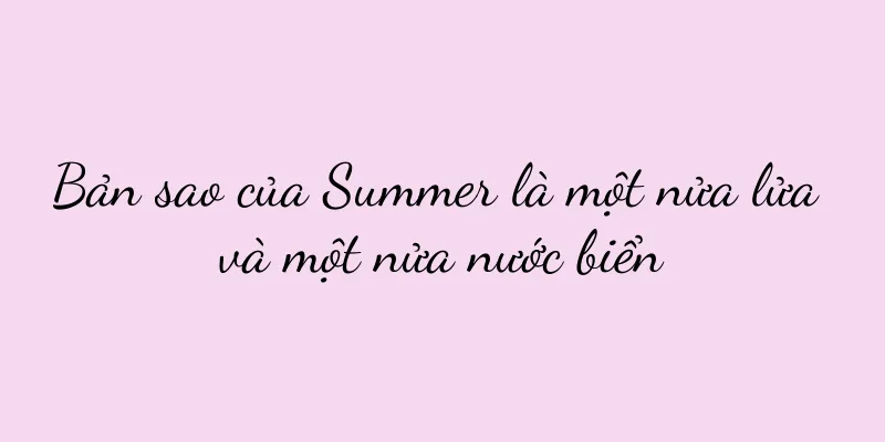 Bản sao của Summer là một nửa lửa và một nửa nước biển