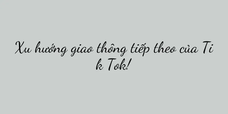 Xu hướng giao thông tiếp theo của Tik Tok!