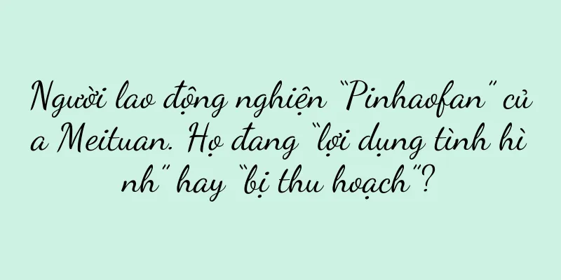 Người lao động nghiện “Pinhaofan” của Meituan. Họ đang “lợi dụng tình hình” hay “bị thu hoạch”?