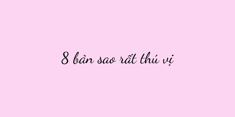 8 bản sao rất thú vị