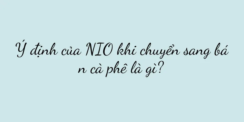 Ý định của NIO khi chuyển sang bán cà phê là gì?
