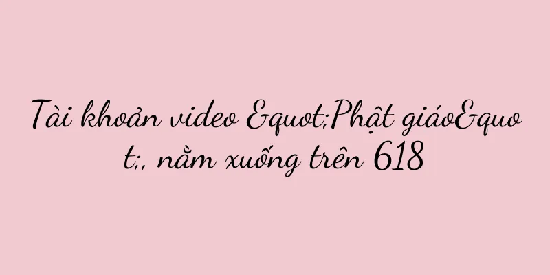 Tài khoản video "Phật giáo", nằm xuống trên 618