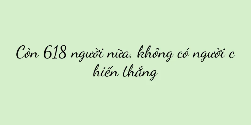 Còn 618 người nữa, không có người chiến thắng