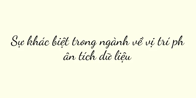 Sự khác biệt trong ngành về vị trí phân tích dữ liệu