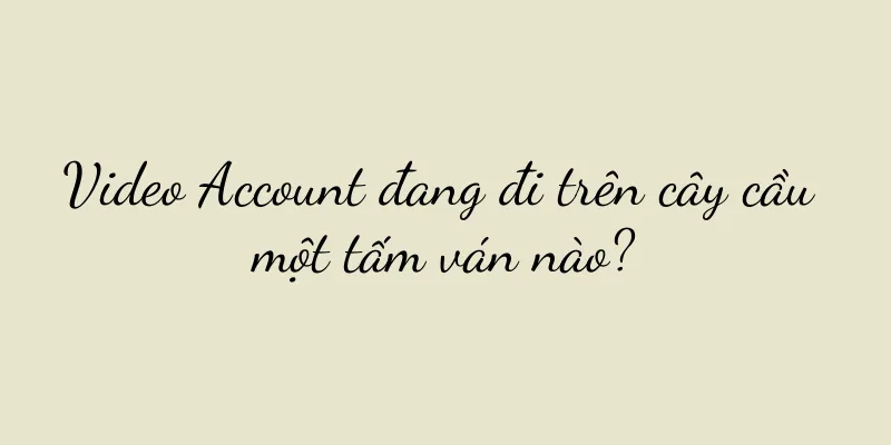 Video Account đang đi trên cây cầu một tấm ván nào?