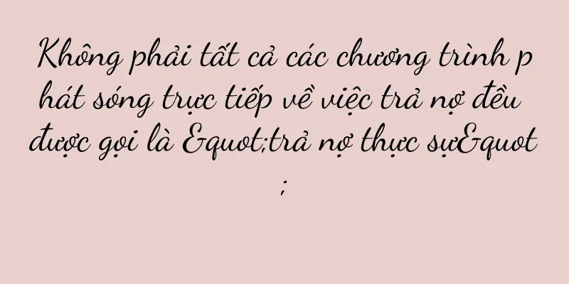 Không phải tất cả các chương trình phát sóng trực tiếp về việc trả nợ đều được gọi là "trả nợ thực sự"