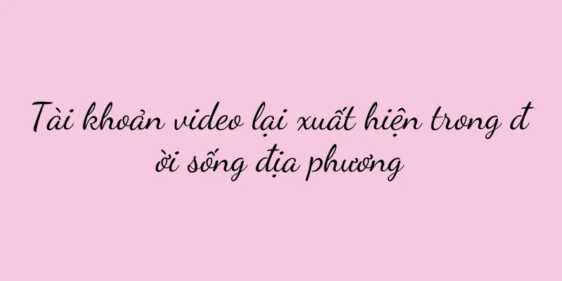 Tài khoản video lại xuất hiện trong đời sống địa phương