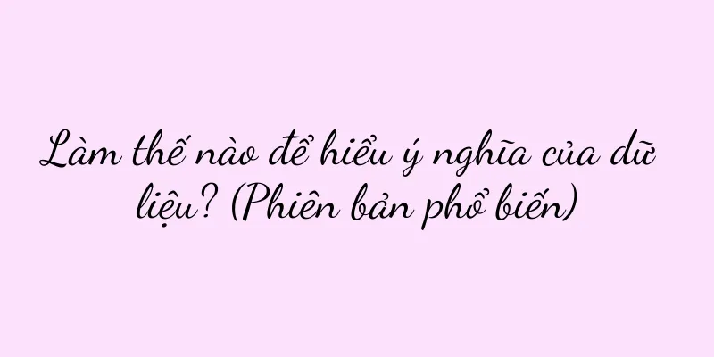 Làm thế nào để hiểu ý nghĩa của dữ liệu? (Phiên bản phổ biến)