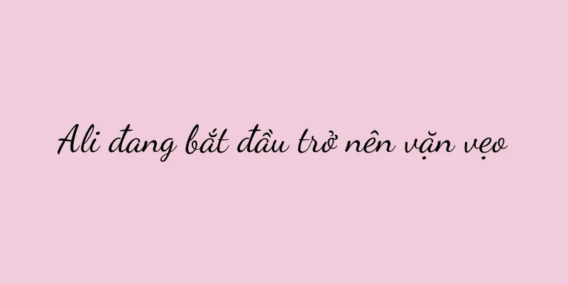Ali đang bắt đầu trở nên vặn vẹo