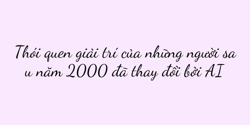Thói quen giải trí của những người sau năm 2000 đã thay đổi bởi AI