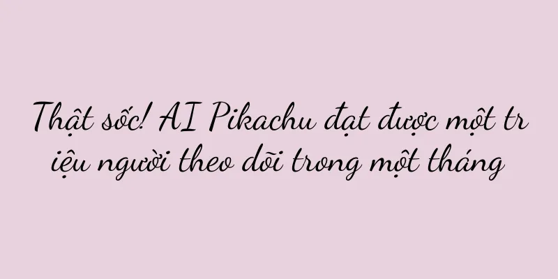 Thật sốc! AI Pikachu đạt được một triệu người theo dõi trong một tháng