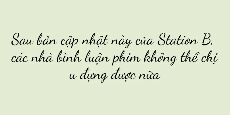 Sau bản cập nhật này của Station B, các nhà bình luận phim không thể chịu đựng được nữa