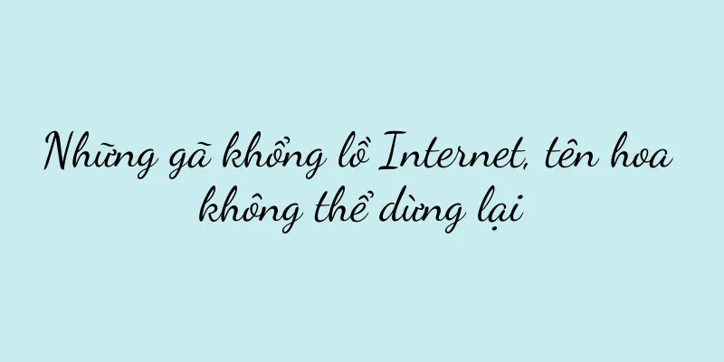 Những gã khổng lồ Internet, tên hoa không thể dừng lại