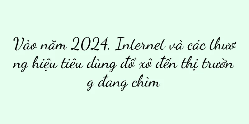 Vào năm 2024, Internet và các thương hiệu tiêu dùng đổ xô đến thị trường đang chìm