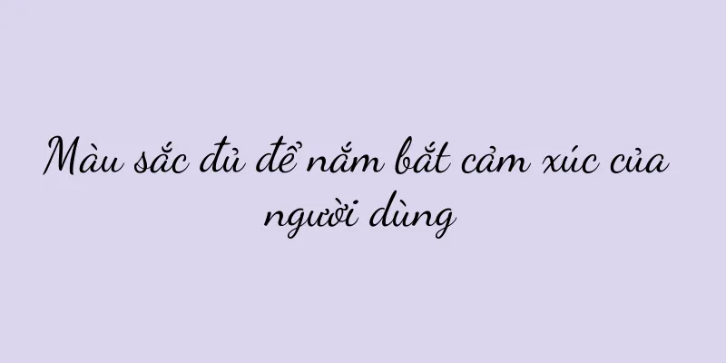 Màu sắc đủ để nắm bắt cảm xúc của người dùng