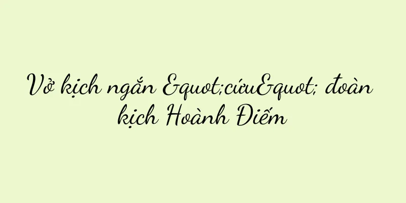 Vở kịch ngắn "cứu" đoàn kịch Hoành Điếm