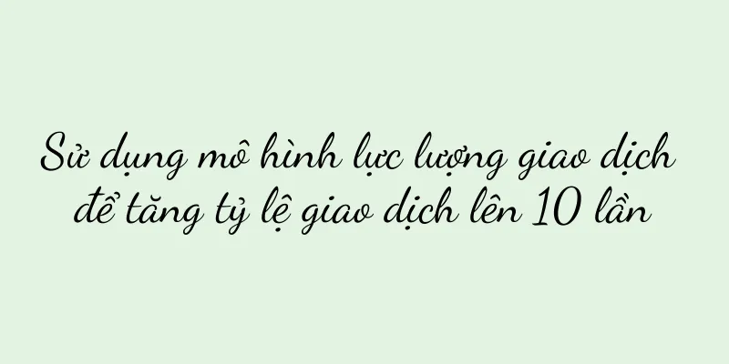 Sử dụng mô hình lực lượng giao dịch để tăng tỷ lệ giao dịch lên 10 lần