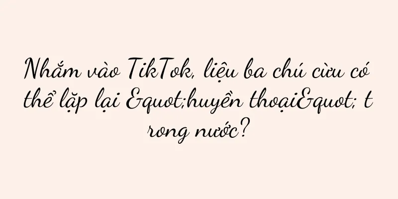 Nhắm vào TikTok, liệu ba chú cừu có thể lặp lại "huyền thoại" trong nước?
