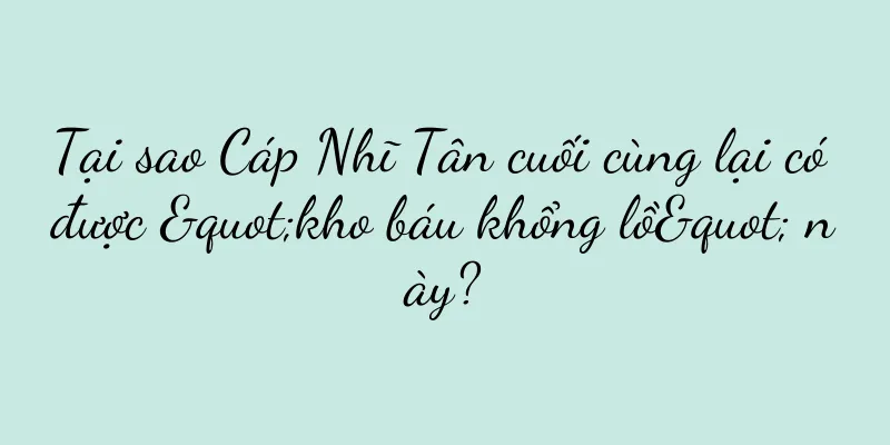 Tại sao Cáp Nhĩ Tân cuối cùng lại có được "kho báu khổng lồ" này?