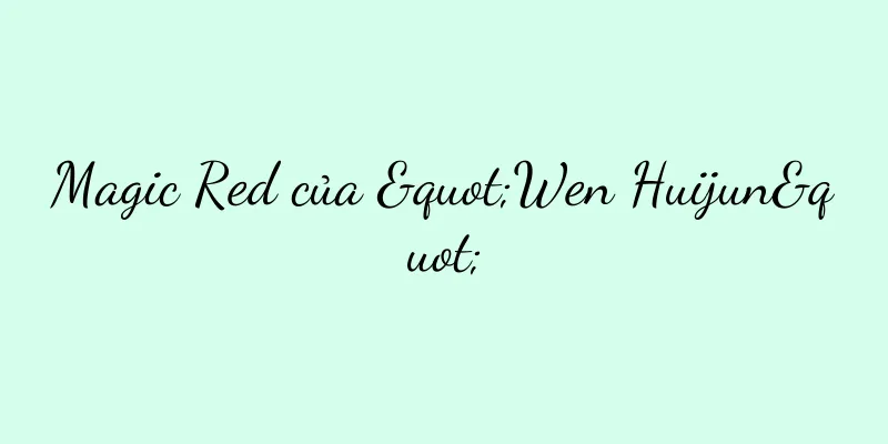 Magic Red của "Wen Huijun"