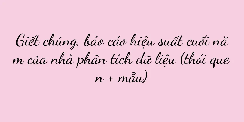 Giết chúng, báo cáo hiệu suất cuối năm của nhà phân tích dữ liệu (thói quen + mẫu)