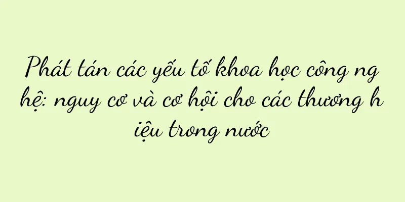 Phát tán các yếu tố khoa học công nghệ: nguy cơ và cơ hội cho các thương hiệu trong nước