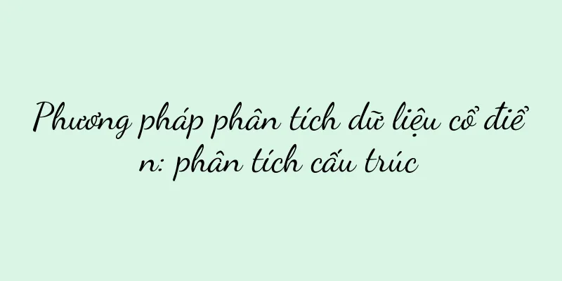 Phương pháp phân tích dữ liệu cổ điển: phân tích cấu trúc