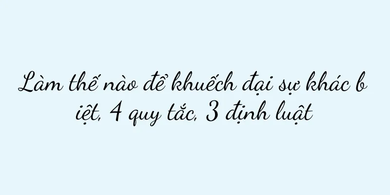 Làm thế nào để khuếch đại sự khác biệt, 4 quy tắc, 3 định luật